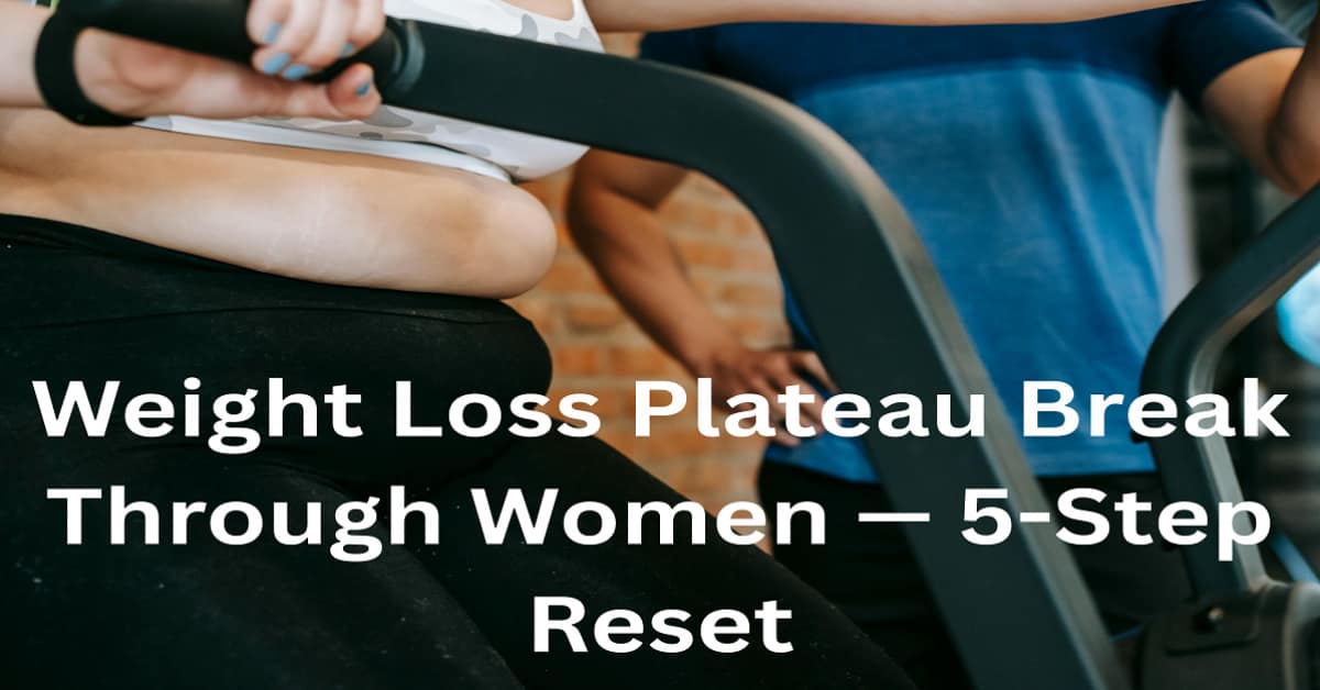 Weight Loss Plateau Not Breaking Despite Eating Less — Metabolism Adapted, GLP-1 Collapsed, and Cortisol Is Locking Fat in Place — The 5-Step Reset for Women