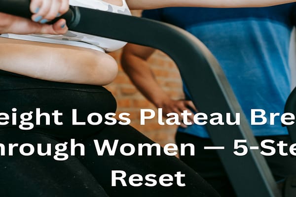 Weight Loss Plateau Not Breaking Despite Eating Less — Metabolism Adapted, GLP-1 Collapsed, and Cortisol Is Locking Fat in Place — The 5-Step Reset for Women